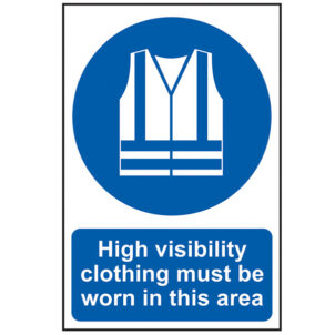 High Visibility Jackets Must Be Worn In This Area - PVC Sign 200 x 300mm