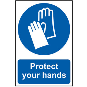 Protect Your Hands - PVC Sign 200 x 300mm