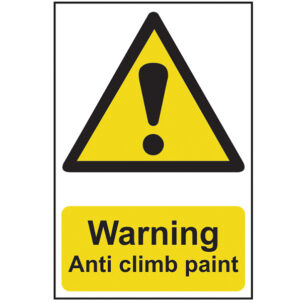 Warning Anti Climb Paint - PVC Sign 200 x 300mm
