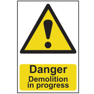 Danger Demolition In Progress - PVC Sign 400 x 600mm