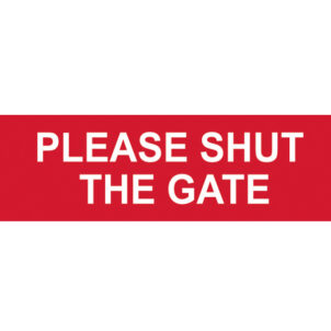 Please Shut The Gate - PVC Sign 200 x 50mm